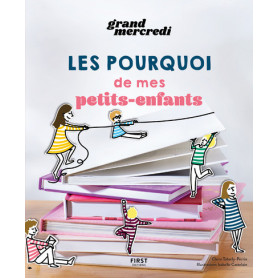 Les pourquoi de mes petits-enfants