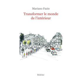 Transformer le monde de l'intérieur