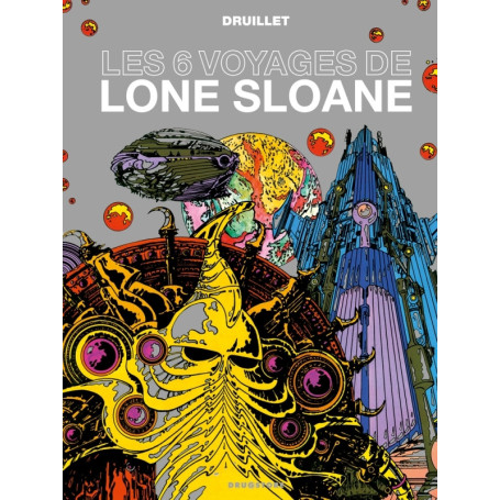 Lone Sloane - Les 6 voyages de Lone Sloane NE