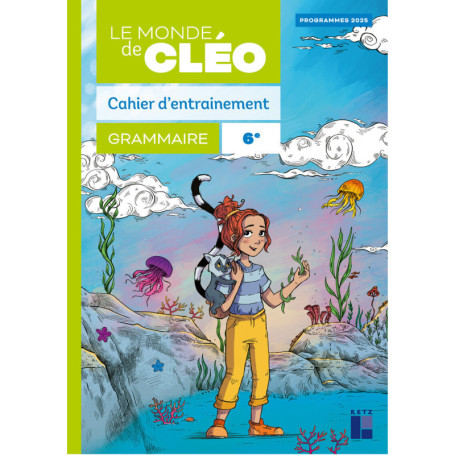 Le monde de Cléo 6e - Cahier + aide mémoire