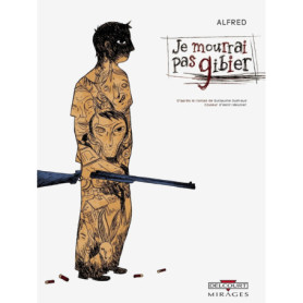 Je mourrai pas gibier