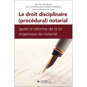 Le droit disciplinaire (procédural) notarial après la réforme de la loi organique du notariat