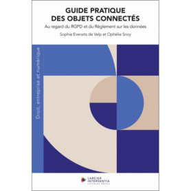 Guide pratique des objets connectés - Au regard du RGPD et du Règlement sur les données