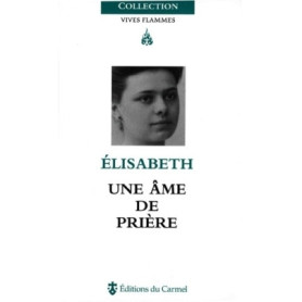 Elisabeth, une âme de prière