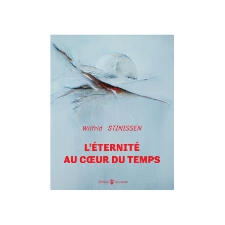L'éternité au coeur du temps