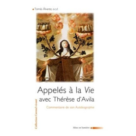 Appelés à la vie avec Thérèse d'Avila