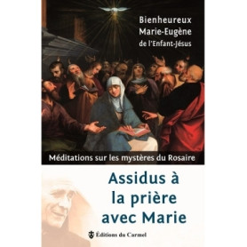 Assidus à la prière avec Marie