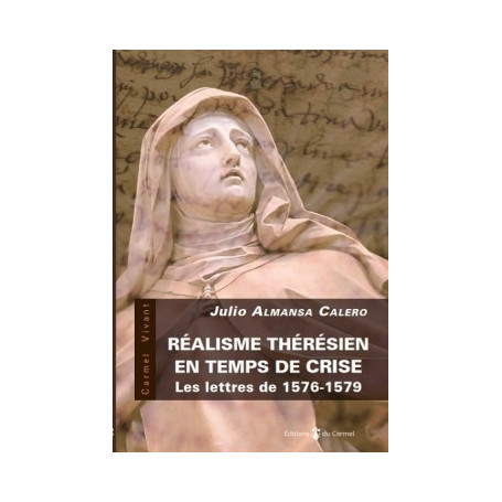 Réalisme thérésien en temps de crise