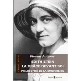 Edith Stein. La grâce devant soi.