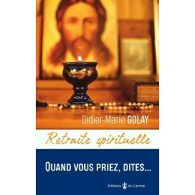 Quand vous priez, dites... de Didier-Marie Golay