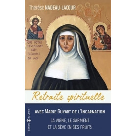 Avec Marie Guyart de l'Incarnation