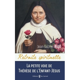 La petite voie de Thérèse de l'Enfant-Jésus