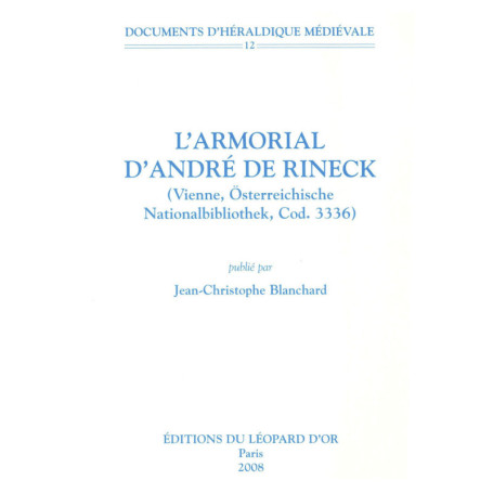 L'Armorial d'André de Rineck - Documents d'héraldique médiévale 12