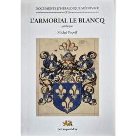 L'Armorial Le Blancq - Documents d'héraldique médiévale 11