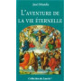 L'aventure de la vie éternelle