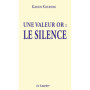 Une valeur or : Le silence
