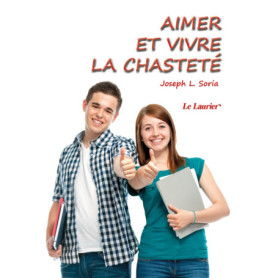 Aimer et vivre la chasteté