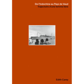 De l'Indochine au Pays de Vaud - Trajectoire d'une femme libre