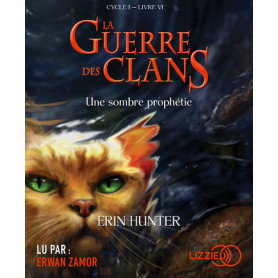 La Guerre des clans Cycle I - tome 6 Une sombre prophétie