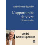 L'opportunité de vivre: Ultimes études