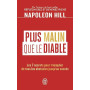Plus malin que le Diable: Les 7 secrets pour triompher de tous les obstacles jusqu'au succès