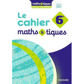 Maths et tiques 6e (2025) - Cahier élève