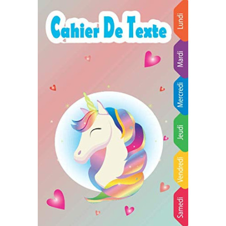 Cahier de texte fille Licorne: Cahier de texte cp - ce1 - ce2 - cm1 - cm2 | format (A5) pratique pour le cartable 6x9 pouces, ca
