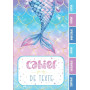 CAHIER DE TEXTE: Sirène fantastique écaille océan nature magique zen or aquarelle pour écoliers fille garçon en primaire cp ce1