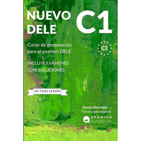 NUEVO DELE C1: Preparación para el examen. Modelos completos del examen DELE C1