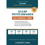 Le CAP Petite Enfance (AEPE) en Candidat Libre: Réussir seule, de l'inscription au diplôme : les 14 semaines de stage, EP1 EP2 E